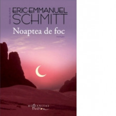 Noaptea de foc - Eric-Emmanuel Schmitt