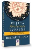 Cumpara ieftin Reteta fericirii supreme. 7 chei pentru a obtine bucurie si iluminare/Deepak Chopra