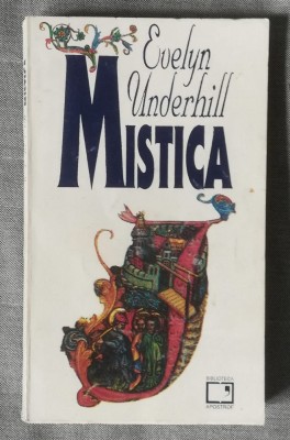 Evelyn Underhill - Mistica: I. Fenomenul mistic foto