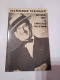 DRUMUL MEU SI CINTECELE MELE ( 1900 - 1950 ) ~ MAURICE CHEVALIER