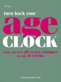 Turn Back Your Age Clock | Tim Bean, Anne Laing