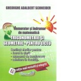 Memorator si indrumar de matematica. Trigonometrie si geometrie pentru liceu. Editie noua revizuita si adaugita