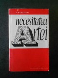 Ernst Fischer - Necesitatea artei (contine sublinieri)