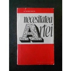 Ernst Fischer - Necesitatea artei (contine sublinieri)