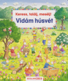 Keress, tal&aacute;lj, mes&eacute;lj! - Vid&aacute;m h&uacute;sv&eacute;t - Sabine Cuno