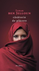Casatorie de placere - Tahar Ben Jelloun - Nemira