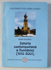 ISTORIA CONTEMPORANA A ROMANIEI (1918-2001) de IOAN SCURTU , 2002 foto