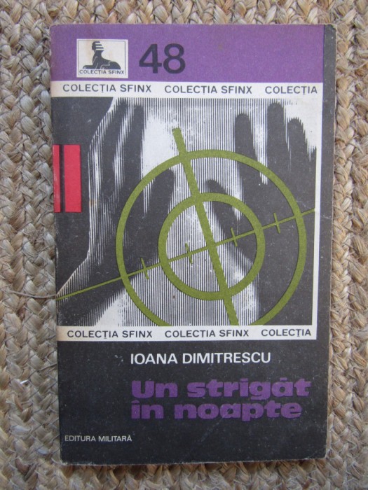 IOANA DIMITRESCU - UN STRIGAT IN NOAPTE