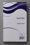 ESPRIT LIBRE par STEPHANE RATTI , 2019, SUBLINIATA CU CREIONUL *