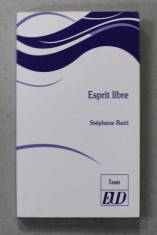 ESPRIT LIBRE par STEPHANE RATTI , 2019, SUBLINIATA CU CREIONUL * foto