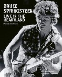 Bruce Springsteen: Live in the Heartland | Janet Macoska, 2016, ACC Art Books