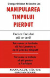 Manipularea timpului trecut - George Grisham, Sandra Lee