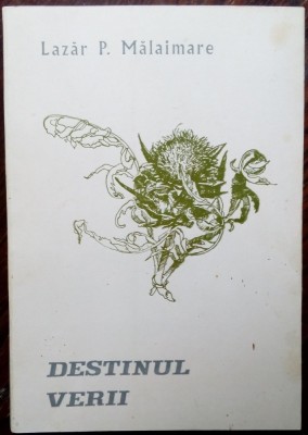 LAZAR P. MALAIMARE-DESTINUL VERII/VERSURI/DEBUT1979/DESENE VIOREL FLORA/AUTOGRAF foto