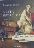 Viata estetica - Laurent Jenny