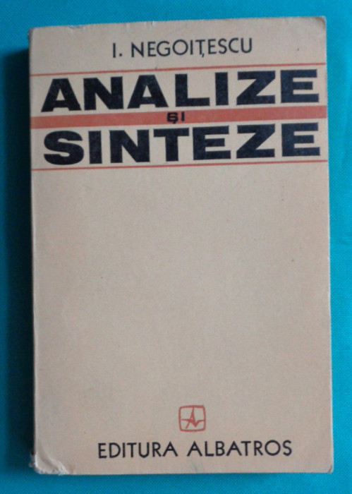 Ion Negoitescu &ndash; Analize si sinteze ( prima editie )
