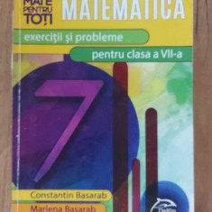 Matematica exercitii si probleme pentru clasa a 7 a-Constantin Basarab,Marilena Basarab