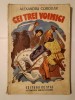 Alexandru Corodar - Cei trei voinici (1948, Gion, Ilustrații) - Carte Copii, Povesti, Editura de Stat, Bucuresti