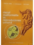 Mircea Ifrim - Riscul malformativ in reproducerea umana (editia 1978)