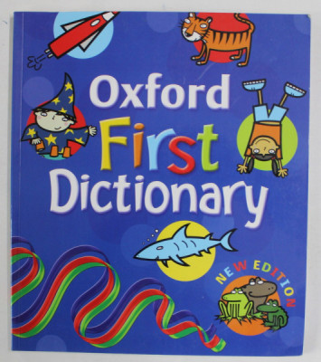OXFORD FIRST DICTIONARY , compiled by EVELYN GOLDSMITH and ANDREW DELAHUNTY , illustrated by BERNICE LUM , 2007 foto