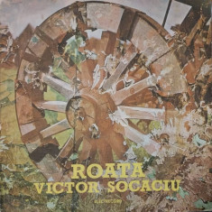 LP: VICTOR SOCACIU - ROATA, ELECTRECORD, ROMANIA, VG/VG