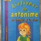 Dictionar de antonime cu imagini si in rime - Passionaria Stoicescu