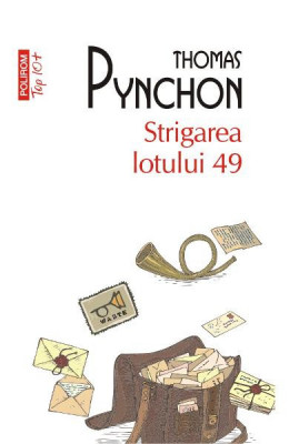 Strigarea Lotului 49 Top 10+ Nr 438, Thomas Pynchon - Editura Polirom foto