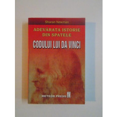 ADEVARATA ISTORIE DIN SPATELE CODULUI LUI DA VINCI de SHARAN NEWMAN , 2006