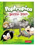 Poptropica. Volumul 3. Societatea Secreta - Mitch Krpata, Kory Merritt, Iulia Tudorie