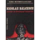 Nicolae Balcescu - Urme in bronzul istoriei