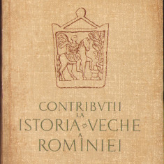 HST C1559 Contribuții la istoria veche a Romîniei 1958 Pippidi