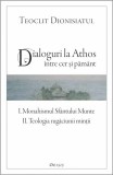 Dialoguri la Athos - intre cer si pamant