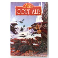 COLT ALB de JACK LONDON , ilustratii de PHILIP R. GOODWIN si CHARLES LIVINGSTONE BULL , ANII &#039;90