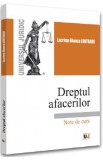 Dreptul afacerilor. Note de curs - Lacrima Bianca Luntraru