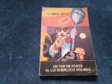 A CONAN DOYLE - UN TUR DE FORTA AL LUI SHERLOCK HOLMES