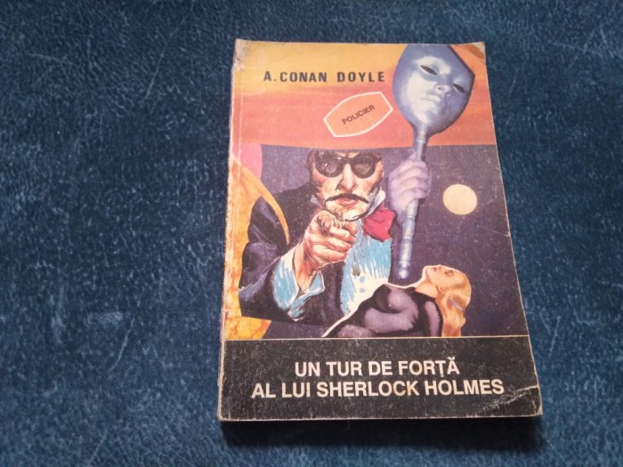 A CONAN DOYLE - UN TUR DE FORTA AL LUI SHERLOCK HOLMES