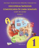 Descoperim impreuna comunicarea in limba romana. Caiet de lucru clasa I, Ars Libri