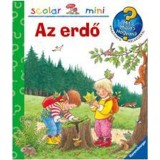 Az erdő - MIT? MI&Eacute;RT? HOGYAN? MINI 6. - Angela Weinhold