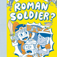 So you want to be a Roman soldier? | Takayo Akiyama, Philip Matyszak