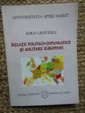 Relații Politico-Diplomatice Și Militare Europene - Sorin Cristescu