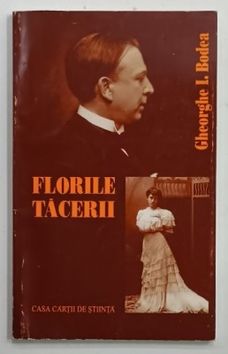 FLORILE TACERII de GHEORGHE I. BODEA , 1998 foto