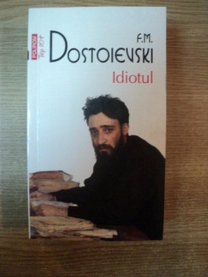 IDIOTUL ED. a IV a de F.M. DOSTOIEVSKI , 2011 foto