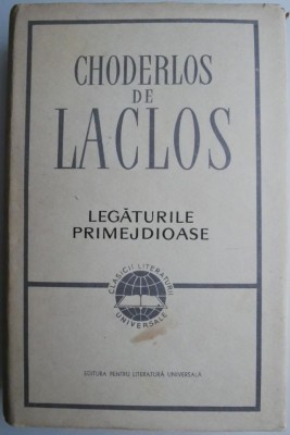 Legaturile primejdioase &amp;ndash; Choderlos de Laclos foto