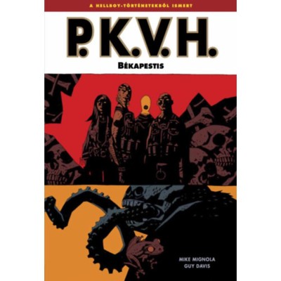P.K.V.H. 3. - B&amp;eacute;kapestis - Mike Mignola foto