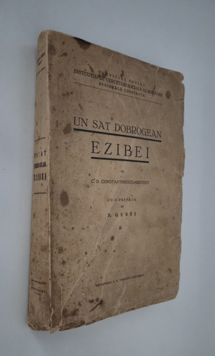 Carte veche C D Constantinescu Mircesti Un sat dobrogean Ezibei