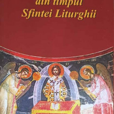 MINUNI SI DESCOPERIRI DIN TIMPUL SFINTEI LITURGHII-TIPARITA CU BINECUVANTAREA PREA SFINTITULUI PARINTE GALACTION