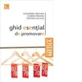 Ghid esential de promovare - Alexandra Zbuchea, Florina Pinzaru, Cristina Galalae
