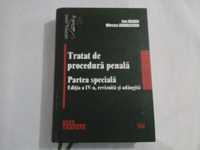 Tratat de procedura penala Partea speciala - Ion NEAGU / Mircea DAMASCHIN / Bucuresti, 2022 foto