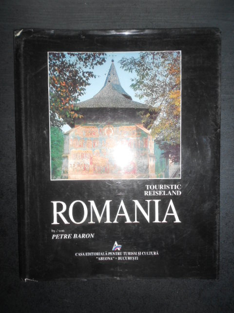 Petre Baron - Romania. Touristic Reiseland. Album in limba engleza / germana