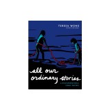 All Our Ordinary Stories: A Multigenerational Family Odyssey