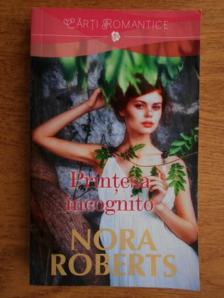 Nora Roberts - Printesa incognito